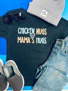 Chicken Nugs & Mama Hugs Tee